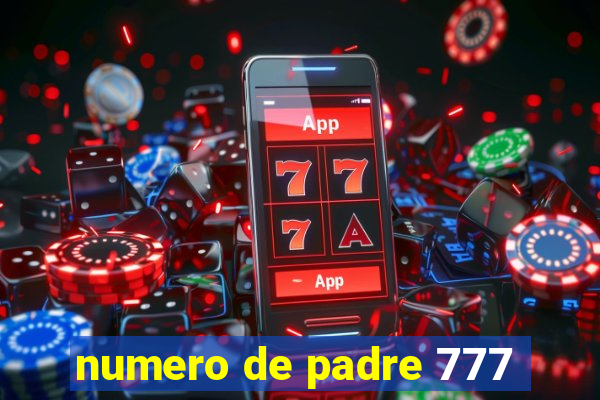 numero de padre 777